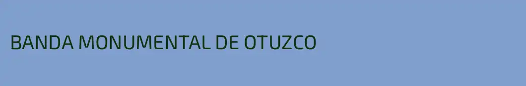 BANDA MONUMENTAL DE OTUZCO